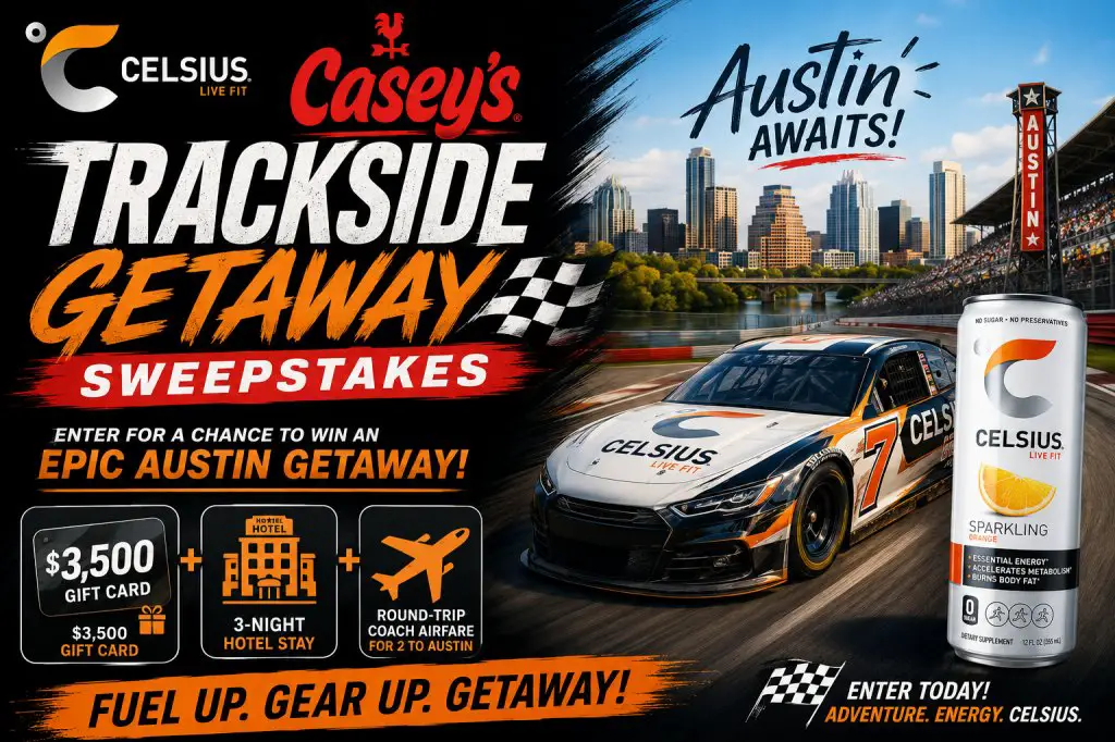 CELSIUS Casey’s Trackside Getaway Sweepstakes – Win A $3,500 Gift Card, A 3-Night Hotel Stay & A Round-Trip Coach Airfare For 2 To Austin