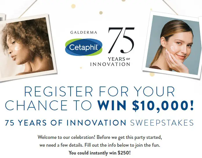 Cetaphil 75 Years of Innovation Sweepstakes & Instant Win Game - Win $10,000 or $250 Cash