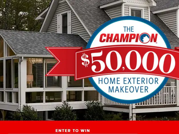 Champion Home Exterior Makeover Sweepstakes - Win A $50,000 Home Makeover