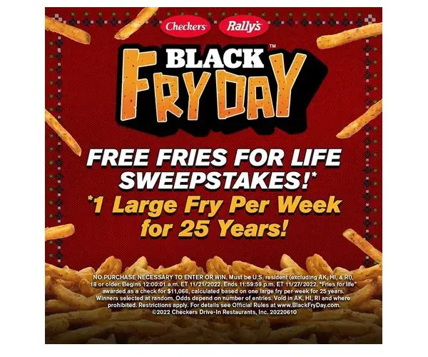 Checkers & Rally’s Black FryDay Sweepstakes - Win $11,066 For Free Fries for Life