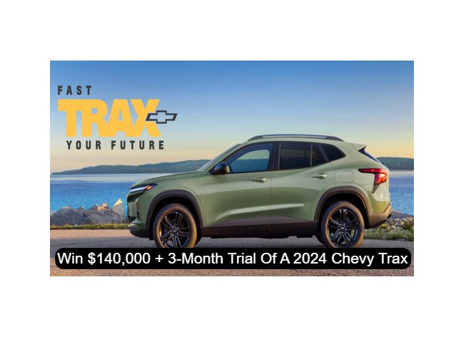 Chevrolet Fast Trax Your Future Contest - Win $140,000 + 3-Month Trial Of A 2024 Chevy Trax