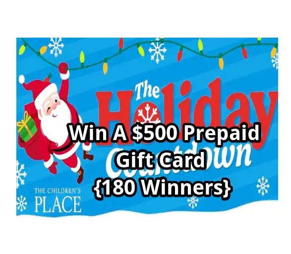 Children's Place Holiday Countdown Giveaway – Win A $500 Prepaid Gift Card (180 Winners)