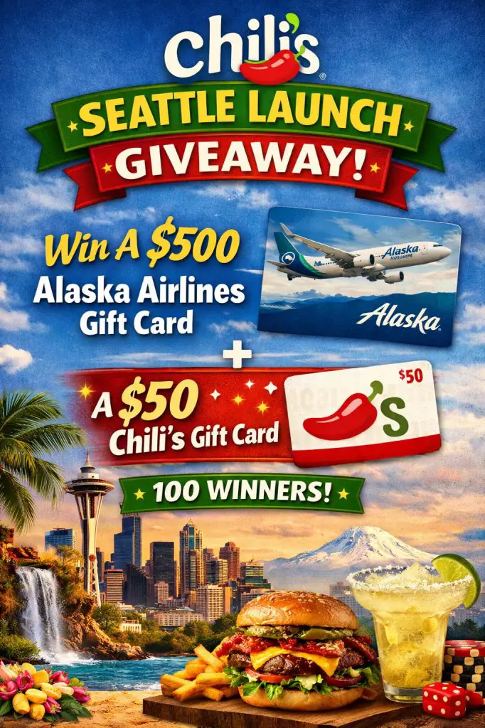 Chili’s Seattle Launch Giveaway – Win A $500 Alaska Airlines Gift Card + A $50 Chili’s Gift Card (100 Winners)