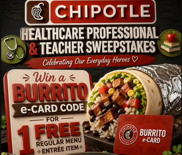 Chipotle Healthcare Professional And Teacher Sweepstakes – Win Free Entrée Gift Cards (200,000 Winners)