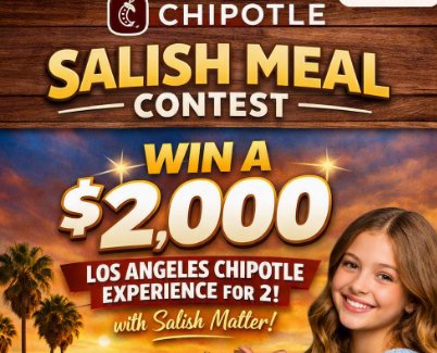 Chipotle Salish Meal Contest - Win a $2,000 Los Angeles Chipotle Experience for 2 with Salish Matter