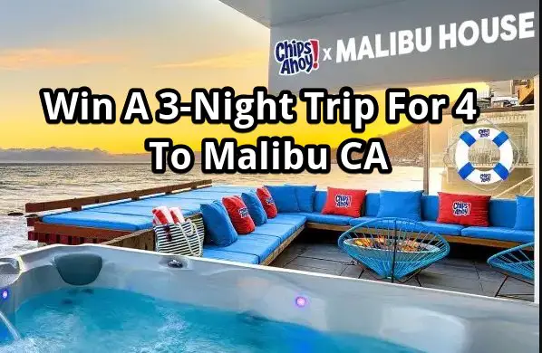 Chips Ahoy Malibu Beach Vacation Giveaway – Win A 3-Night Trip For 4 To Malibu CA