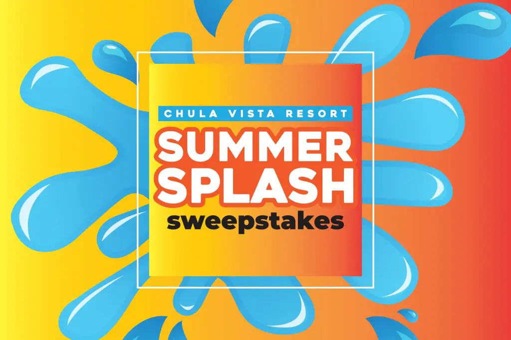 Chula Vista Resort’s Summer Splash Sweepstakes - Win 1 Of 4 Vacation Packages