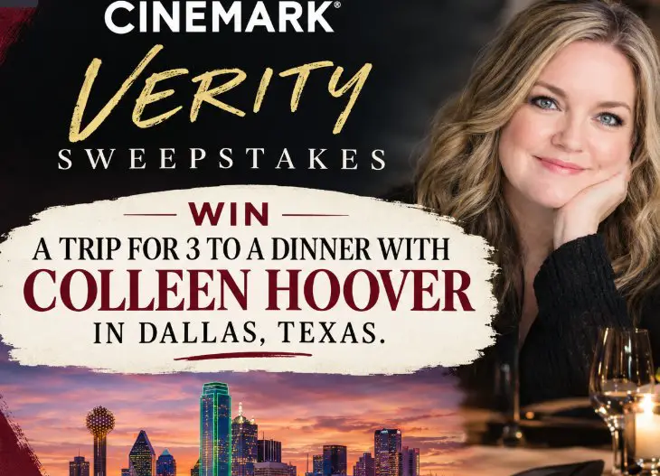 Cinemark Verity Sweepstakes - Win a Trip for 3 to a dinner with Colleen Hoover in Dallas