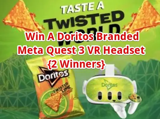 Circle K Doritos Twisted World Sweepstakes – Win A Doritos Branded Meta Quest 3 VR Headset {2 Winners}