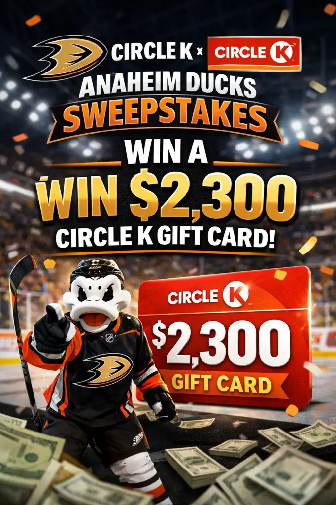 Circle K X Anaheim Ducks Sweepstakes – Win A Win $2,300 Circle K Gift Card