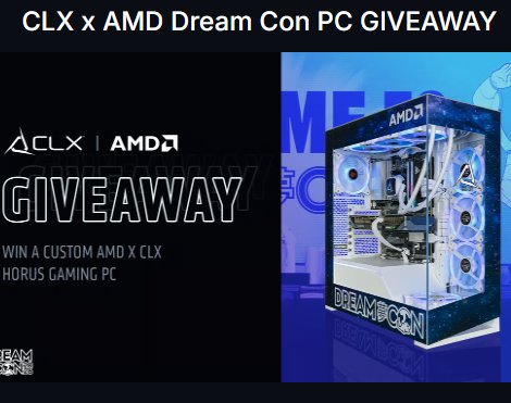 CLX AMD Dream Con PC Giveaway - Win a Gaming PC
