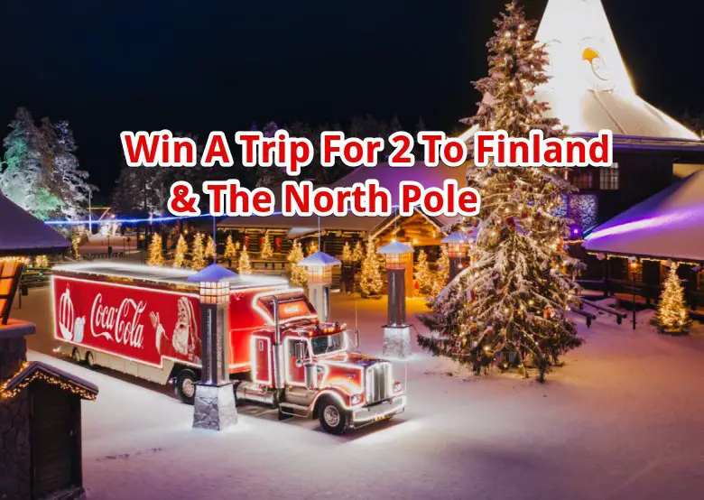 Coca Cola Holiday Instant Win & Sweepstakes - Win Trip For 2 To Finland & The North Pole