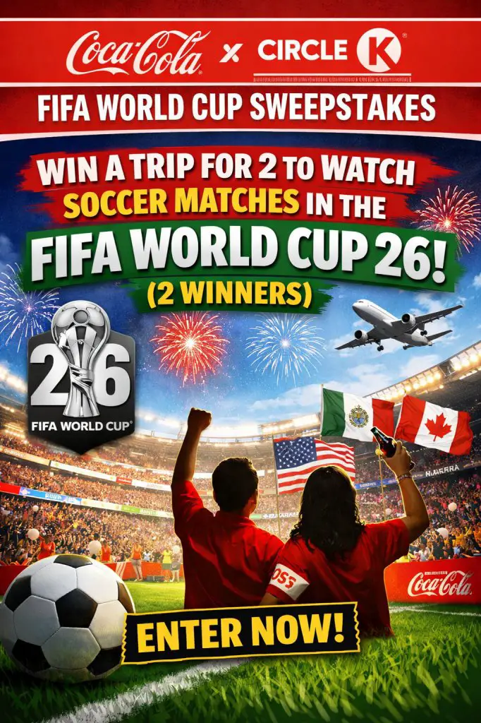 Coca-Cola x Circle K FIFA World Cup Sweepstakes – Win A Trip For 2 To The FIFA World Cup 26 (2 Winners)