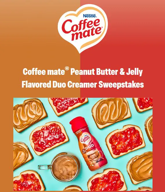 CoffeeMate Peanut Butter & Jelly Duo Creamer Sweepstakes - Win 16 Fl Oz Bottle Of Coffee Mate Peanut Butter & Jelly Flavored Duo Creamer (100 Winners)