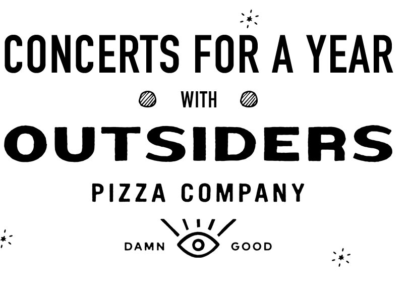 Concerts For a Year with Outsiders Pizza Sweepstakes