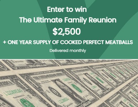 Cooked Perfect Ultimate Family Reunion Sweepstakes - Win $2,500 Cash + A Year's Supply of Cooked Perfect Meatballs