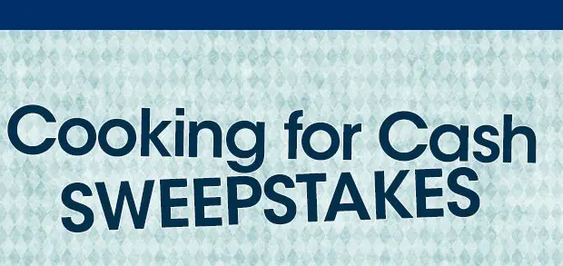 Cooking for Cash Sweepstakes!
