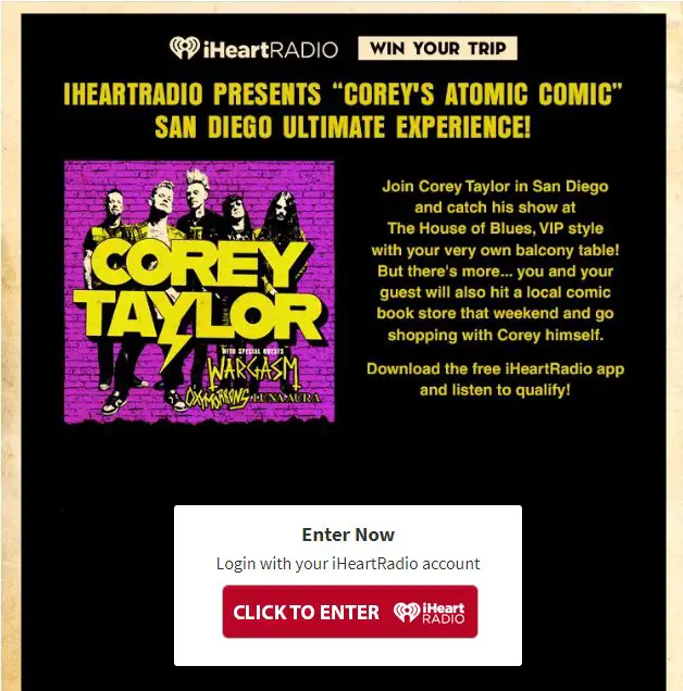 Corey Taylor iHeartRadio National Flyaway Sweepstakes – Win A Trip For 2 To See Corey Taylor Live In San Diego