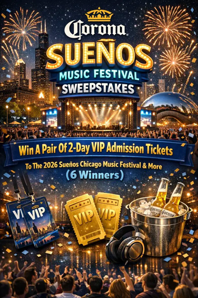 Corona Sueños Music Festival Sweepstakes – Win A Pair Of 2-Day VIP Admission Tickets To The 2026 Sueños Chicago Music Festival & More (6 Winners)