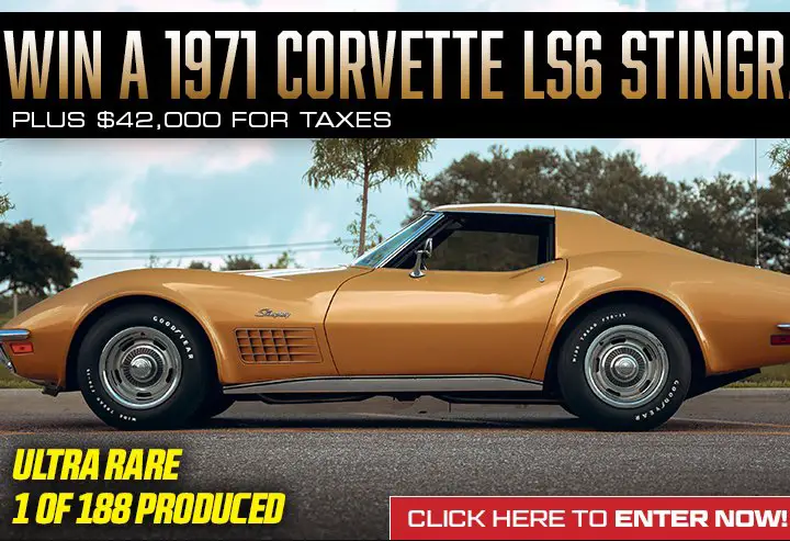 Corvette Sweepstakes - Win A Rare 1971 Corvette LS6 Stingray  In The 2022 Classic Corvette Dream Giveaway