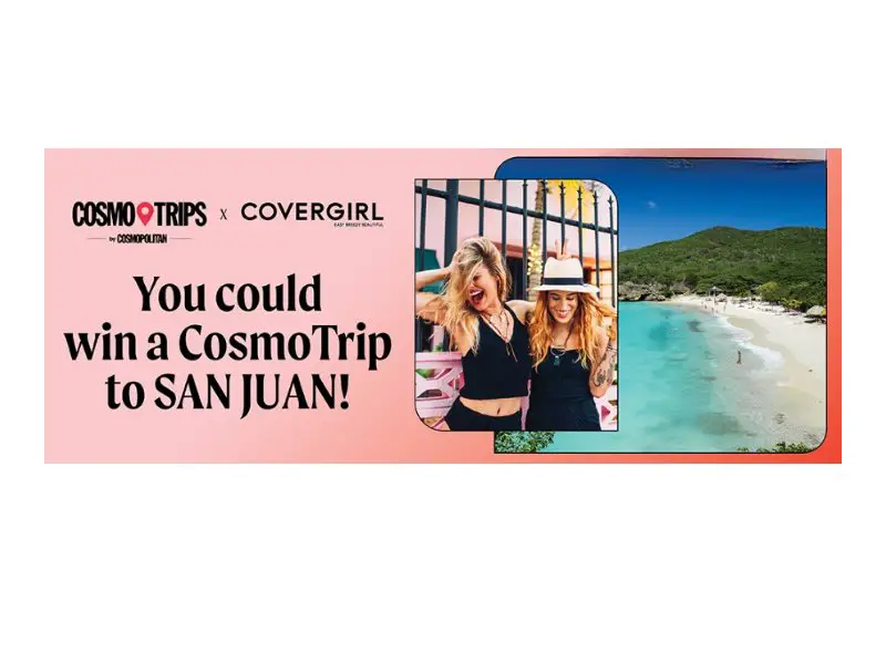 Cosmopolitan CosmoTrips x CoverGirl Sweepstakes - Win A Trip For 2 To San Juan, Puerto Rico