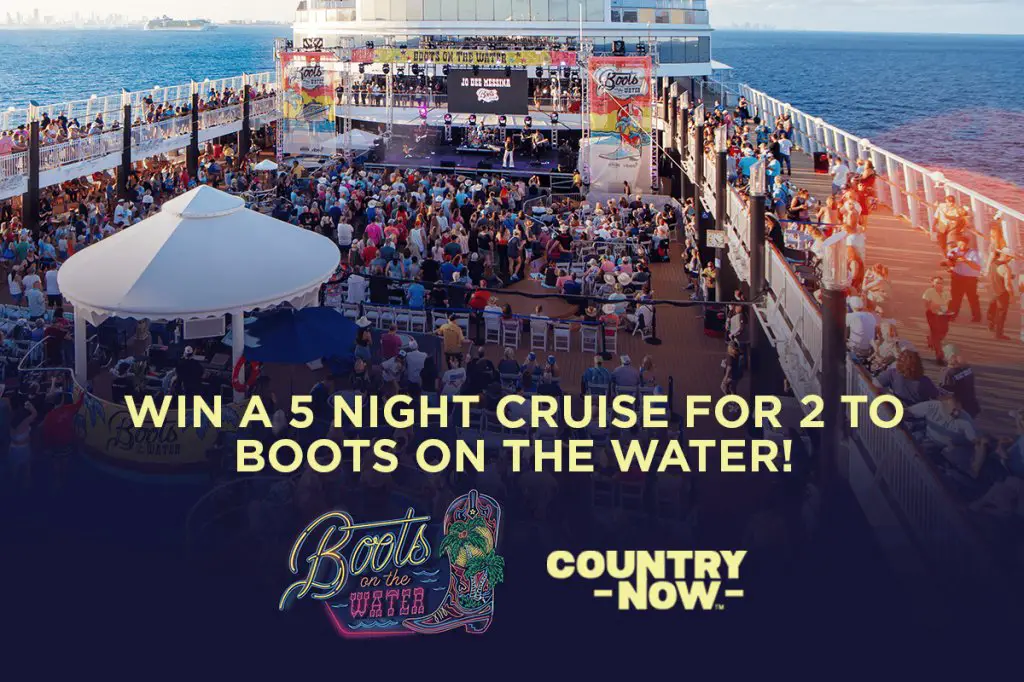 Country Now x 2026 BOOTS ON THE WATER Sweepstakes – Win A 5-Night Country Music Cruise For 2