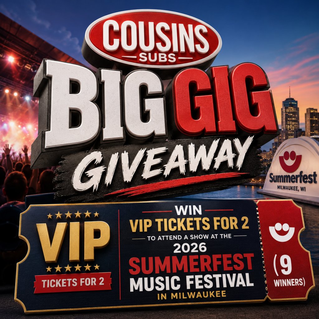 Cousins Subs Big Gig Giveaway – Win VIP Tickets For 2 To Attend A Show At The 2026 Summerfest Music Festival In Milwaukee (9 Winners)