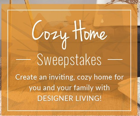 Cozy Home Sweepstakes! 1, 2, 3