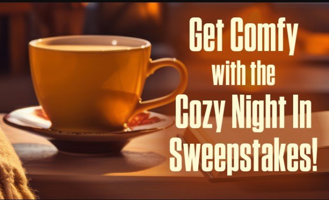Cozy Night In Sweepstakes - Win A Bundle Of Goodies Including 4 Pairs Of The Softest Slippers & More