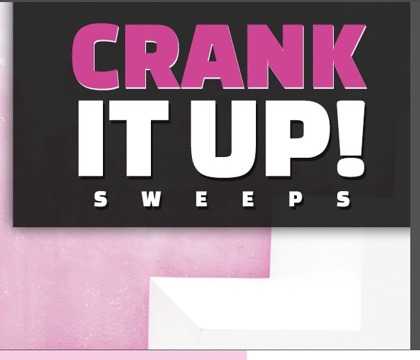 Crank it Up and WIN!