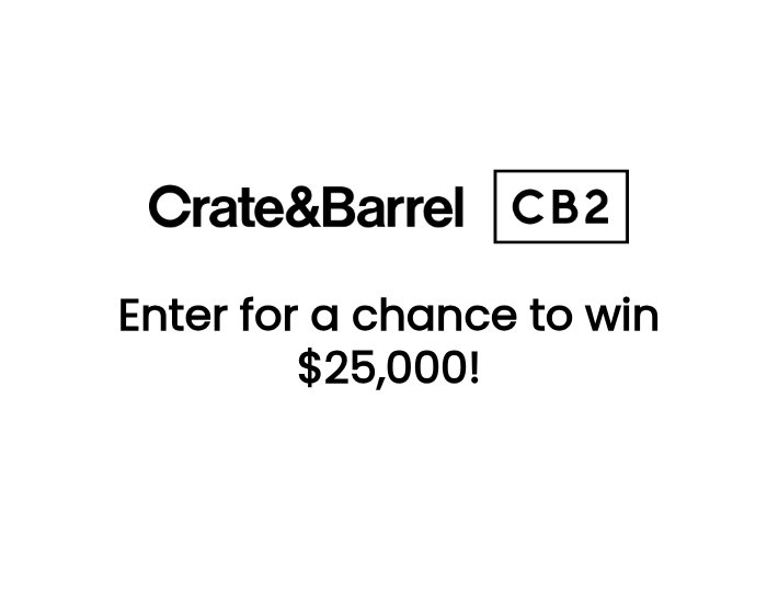 Crate & Barrel CBHCC Sweepstakes - Win A $25,000 Gift Card Plus Consultation