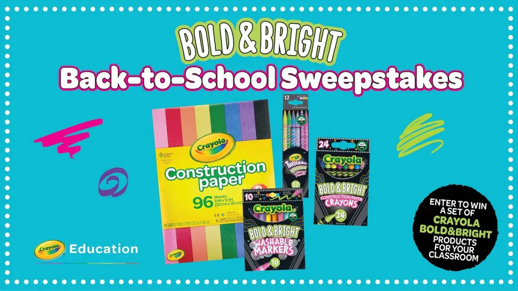 Crayola Back - To - School Sweepstakes - Win A Class Set Of Crayola Bold & Bright Products