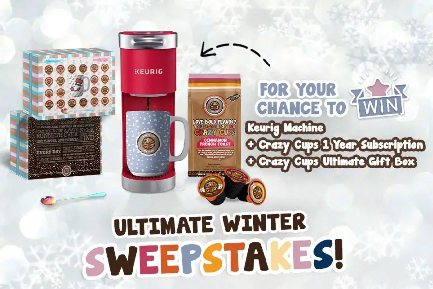 Crazy Cups Ultimate Winter Sweepstakes - Win A Keurig Coffee Machine, Crazy Cups For A Year & More
