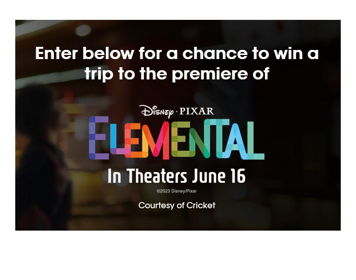 Cricket Wireless Premiere Flyaway Sweepstakes - Win A Trip For Four To LA For The Premiere Of "Elemental" And More