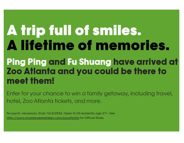 Cricket Wireless Zoo Atlanta Flyaway Sweepstakes - Win a trip for 4 to Atlanta.