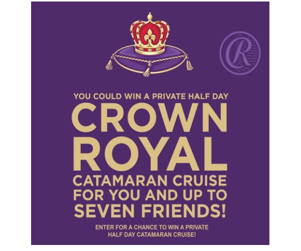 Crown Royal Catamaran Experience Sweepstakes - Win A Half-Day Catamaran Cruise For Eight