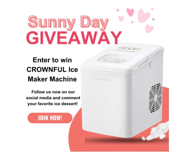 Crownful Sunny Days Giveaway - Win An Ice Maker Machine