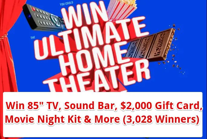 Crunch Movie Night Sweepstakes & Instant Win Game – Win 85″ TV, Sound Bar, $2,000 Gift Card, Movie Night Kit & More (3,028 Winners)