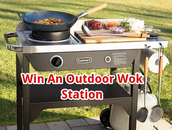 Cuisinart Outdoors Wok Station Sweepstakes - win an Outdoor Wok Station Prize Pack