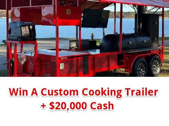 Custom Cooking Trailer Giveaway – Win A Custom Cooking Trailer + $20,000 Cash
