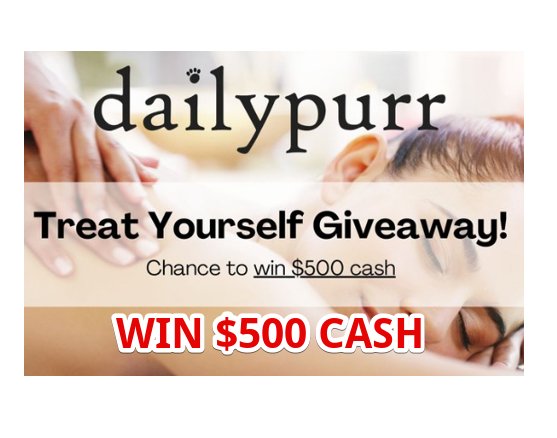 Daily Purr Treat Yourself Giveaway - Win $500 Cash