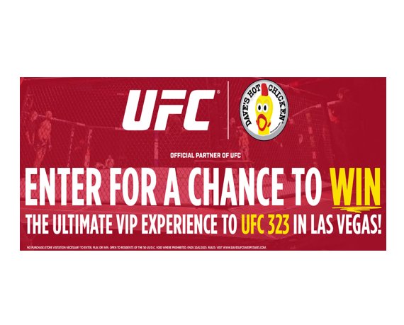 Dave’s Hot Chicken UFC Sweepstakes - Win a trip for 2 to UFC 323 in Las Vegas