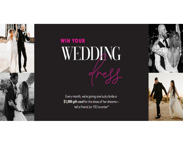 David’s Bridal Win A Wedding Dress Sweepstakes– Win A $1,000 Gift Card (1 Winner Every Month)