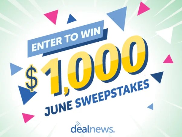 DealNews $1,000 Sweepstakes - Win $1,000 Cash
