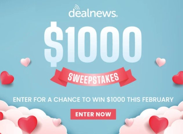 DealNews February Giveaway - Win $1,000 Cash