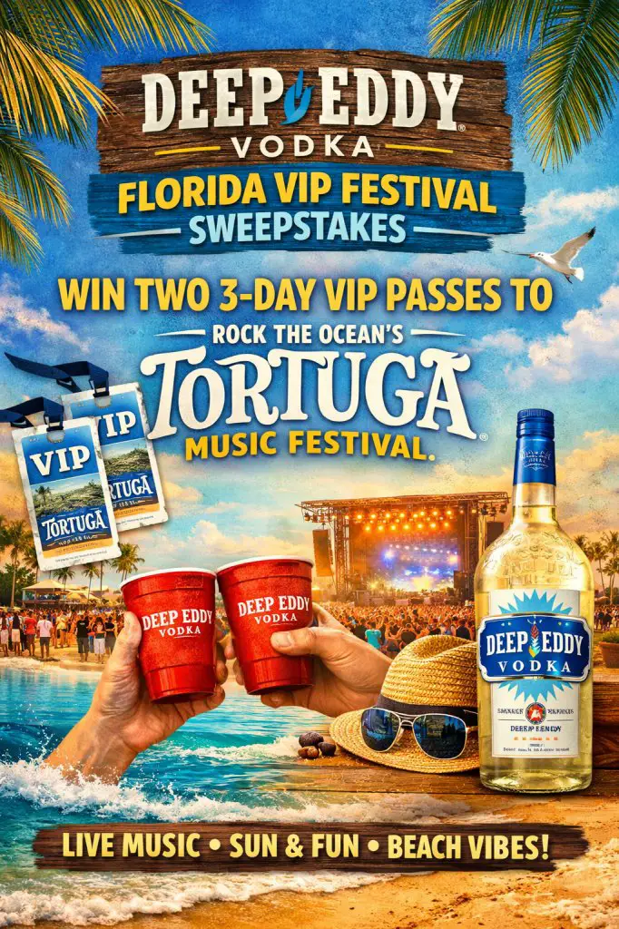 Deep Eddy Vodka Florida VIP Festival Sweepstakes – Win Two 3-Day VIP Passes To Rock The Ocean’s Tortuga Music Festival