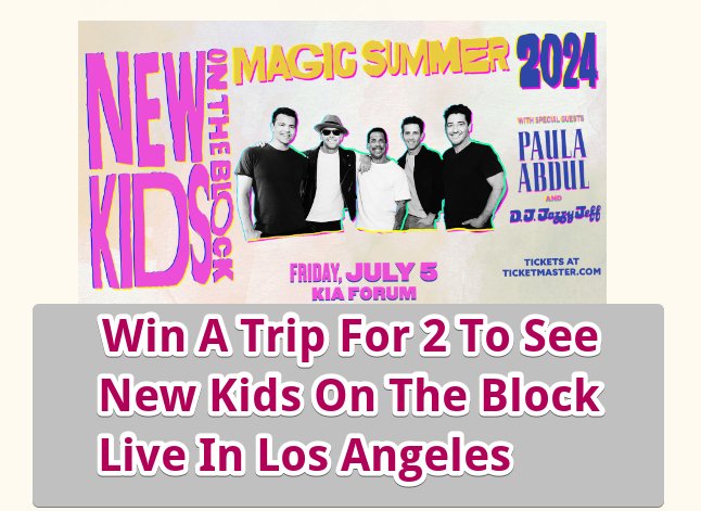 Delilah’s The Idea Of You Sweepstakes – Win A Trip For 2 To See New Kids On The Block Live In Los Angeles