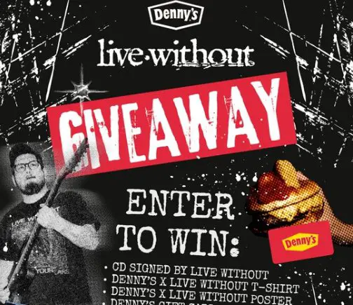 Denny’s Live Without Giveaway - Win a $500 Denny’s gift card, CD, a t-shirt & more