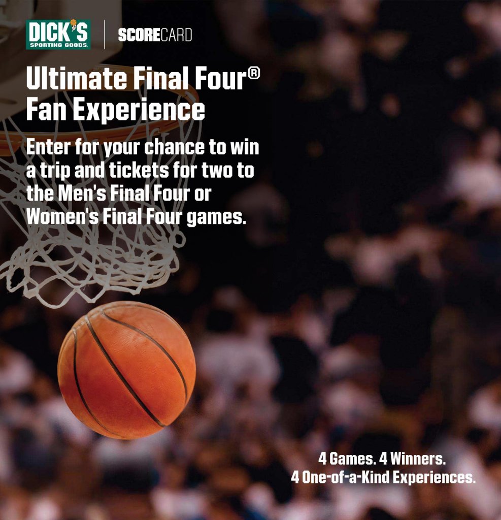 DICK'S Sporting Goods Ultimate Final Four Fan Experience Sweepstakes