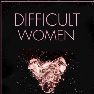 Difficult Women Giveaway